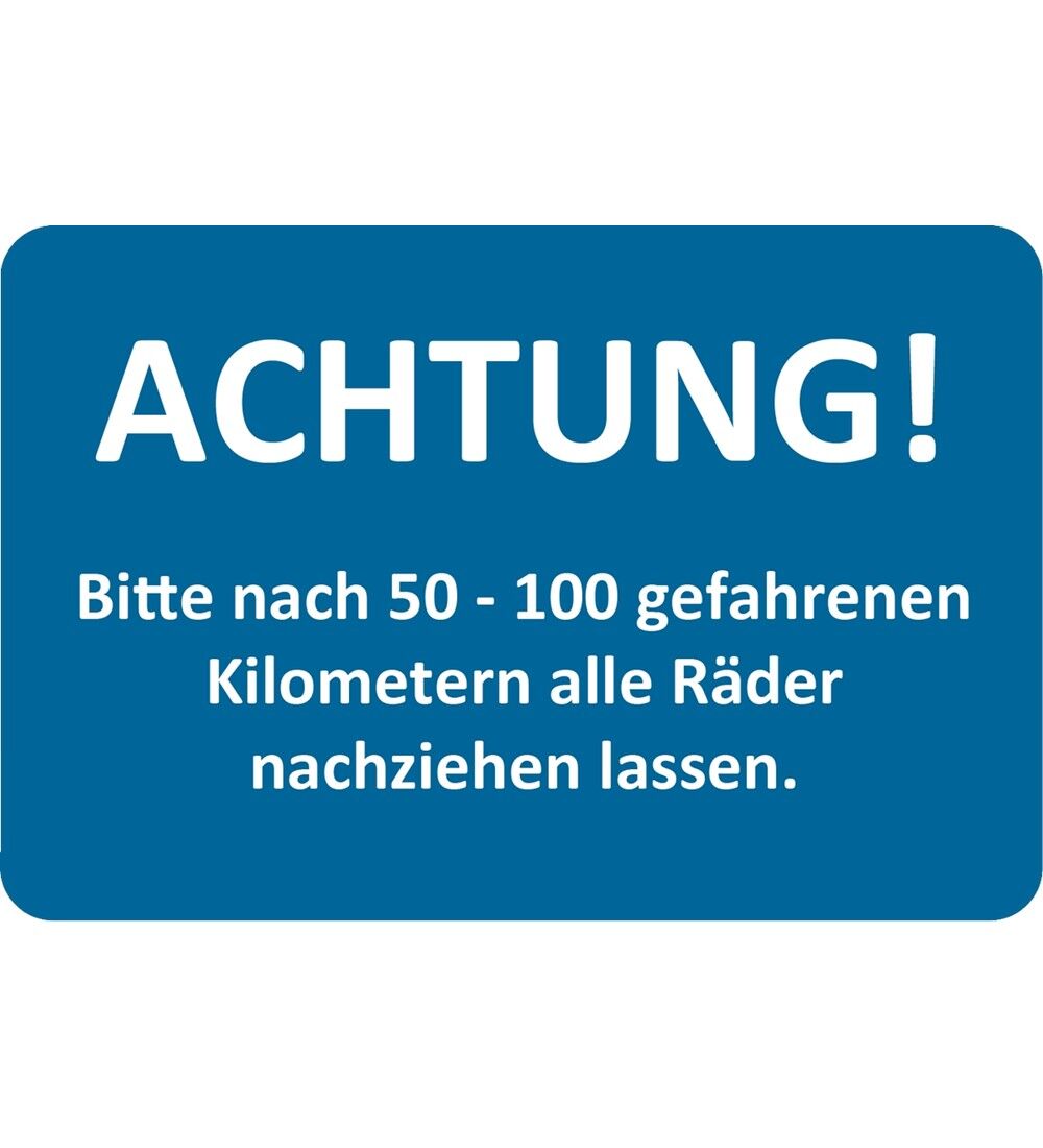 Kundendienst-Aufkleber  ACHTUNG! Bitte nach 50-100 km  alle Rder nachziehen lassen